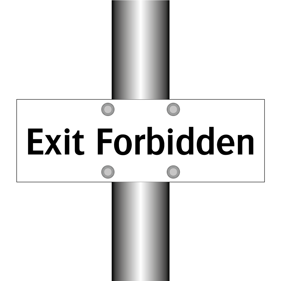 Exit Forbidden