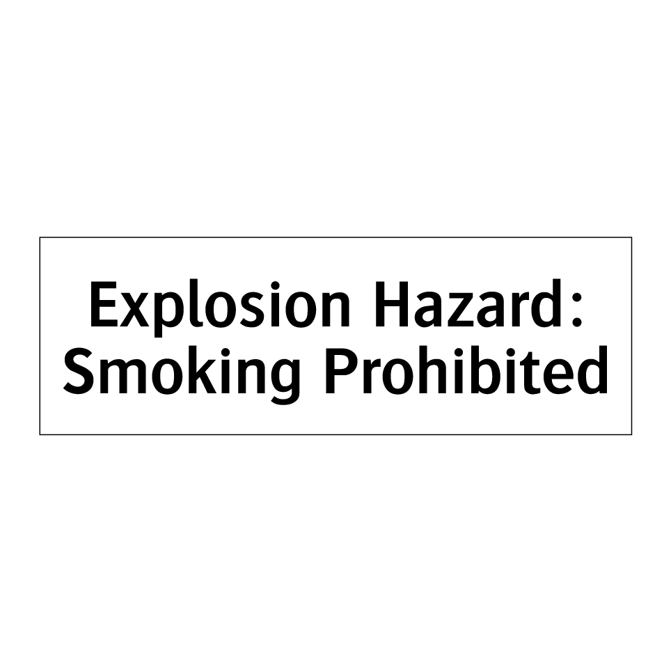 Explosion Hazard: Smoking Prohibited
