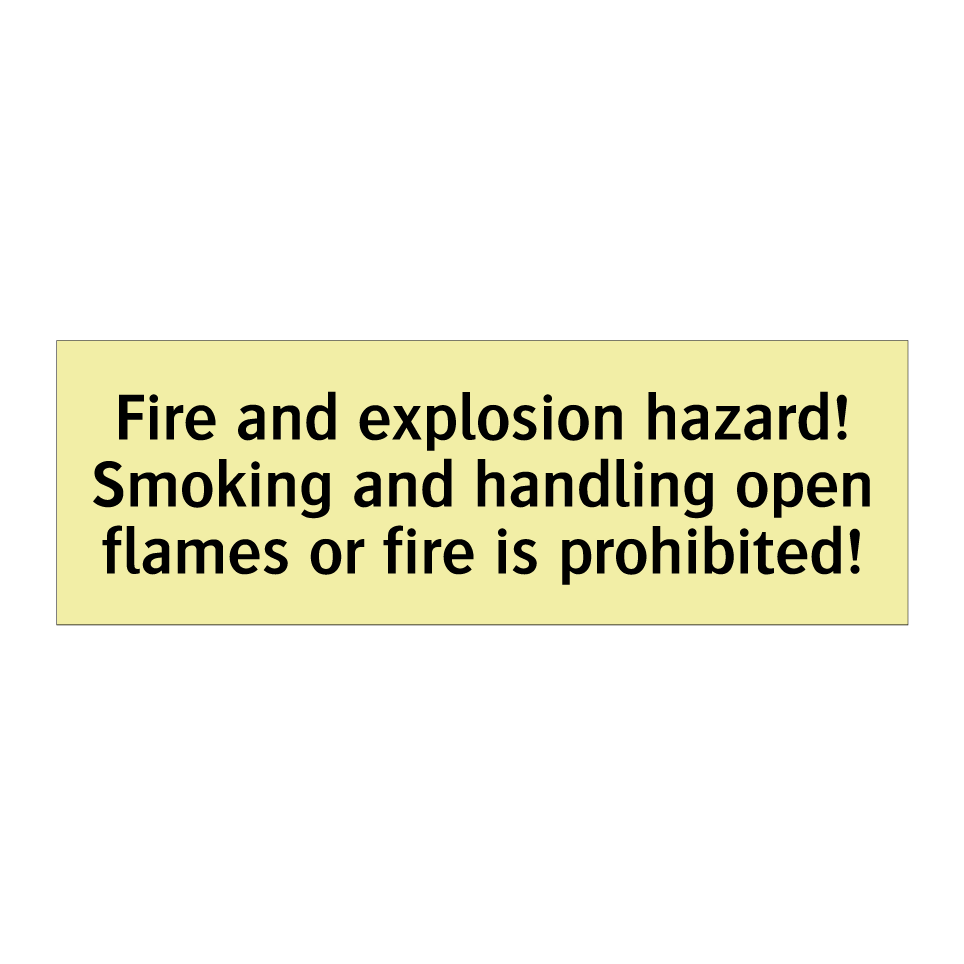 Fire and explosion hazard! Smoking and handling open flames or fire is prohibited!