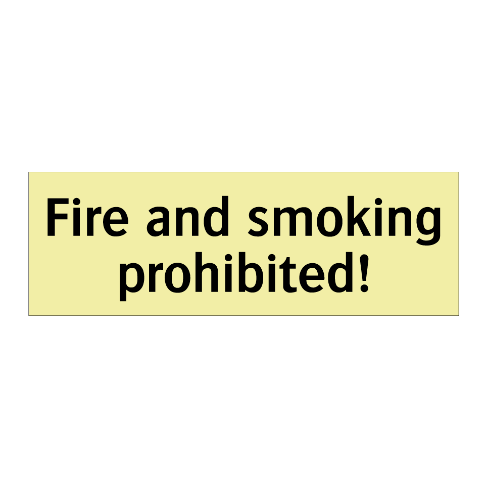 Fire and smoking prohibited!