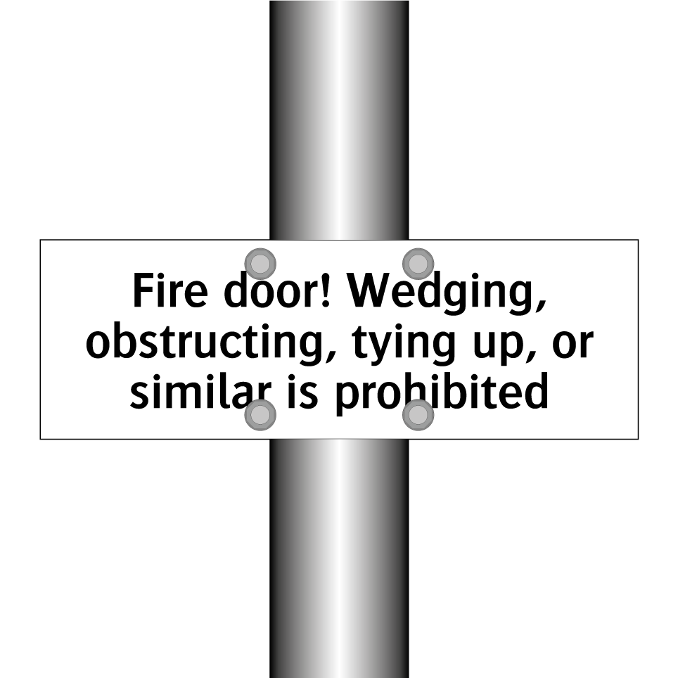 Fire door! Wedging, obstructing, tying up, or similar is prohibited
