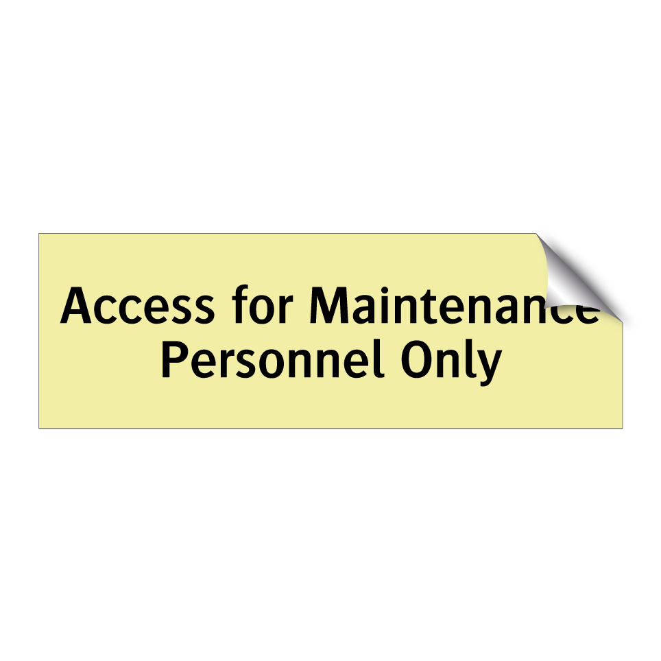 Access for Maintenance Personnel Only