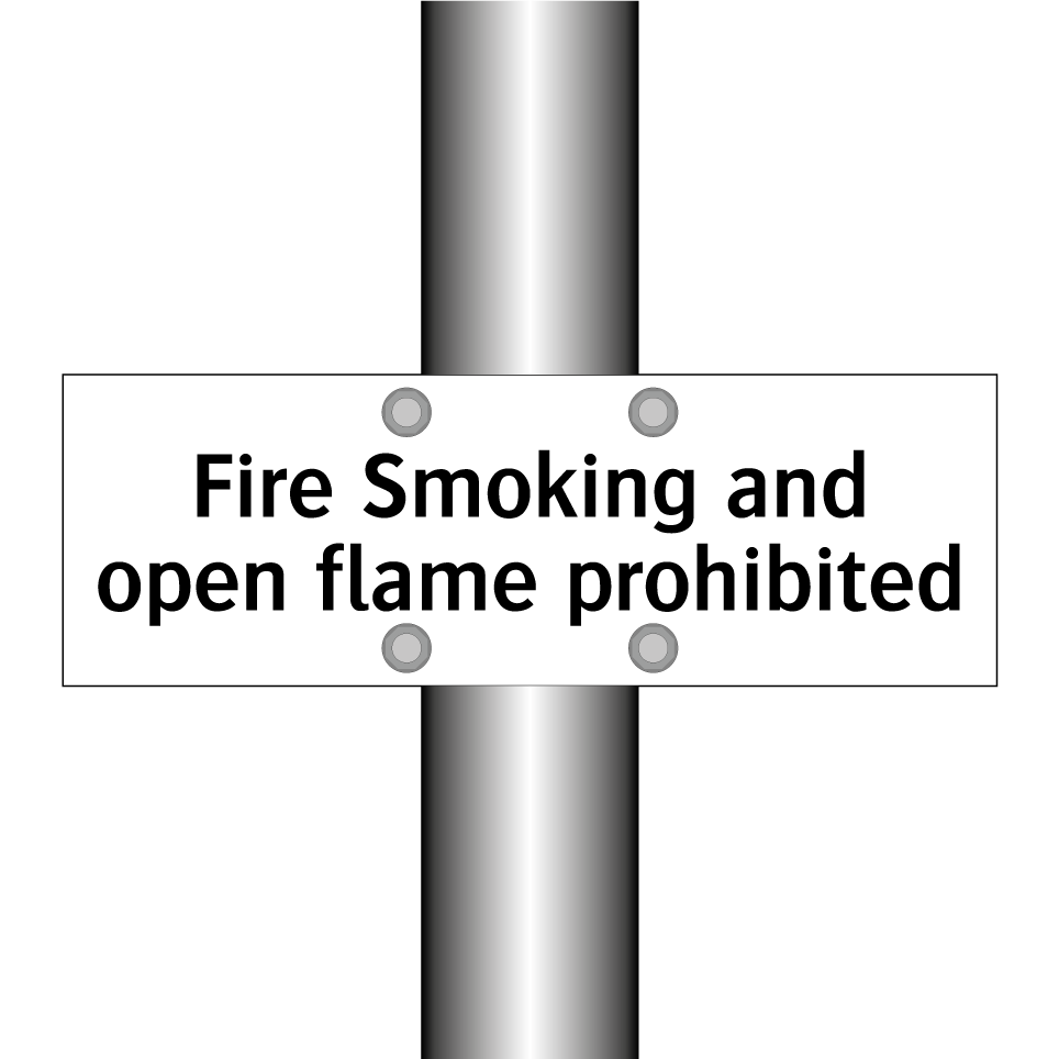 Fire Smoking and open flame prohibited