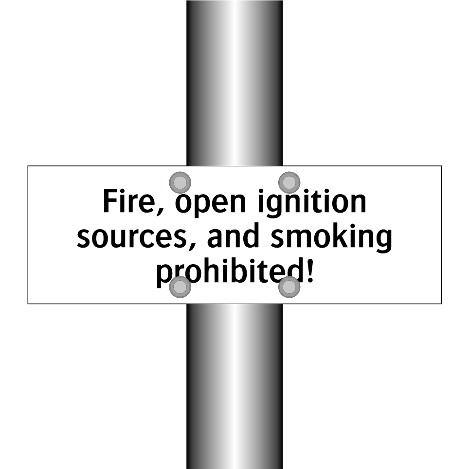 Fire, open ignition sources, and smoking prohibited!