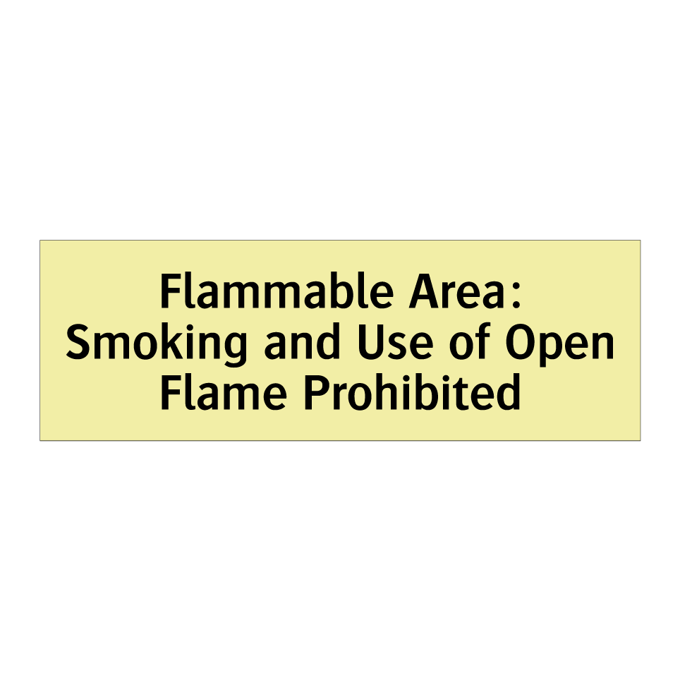 Flammable Area: Smoking and Use of Open Flame Prohibited