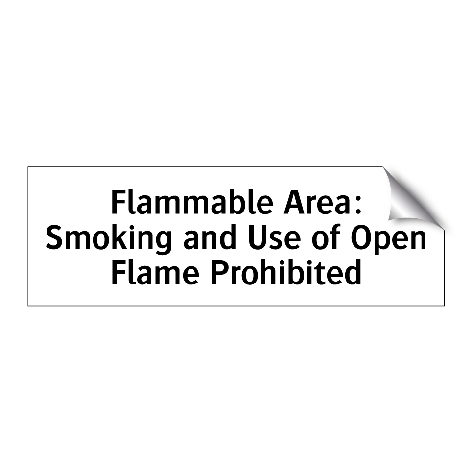 Flammable Area: Smoking and Use of Open Flame Prohibited