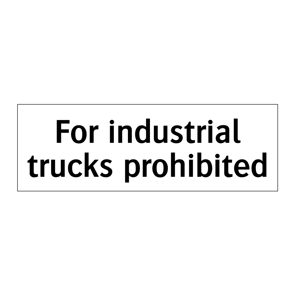 For industrial trucks prohibited