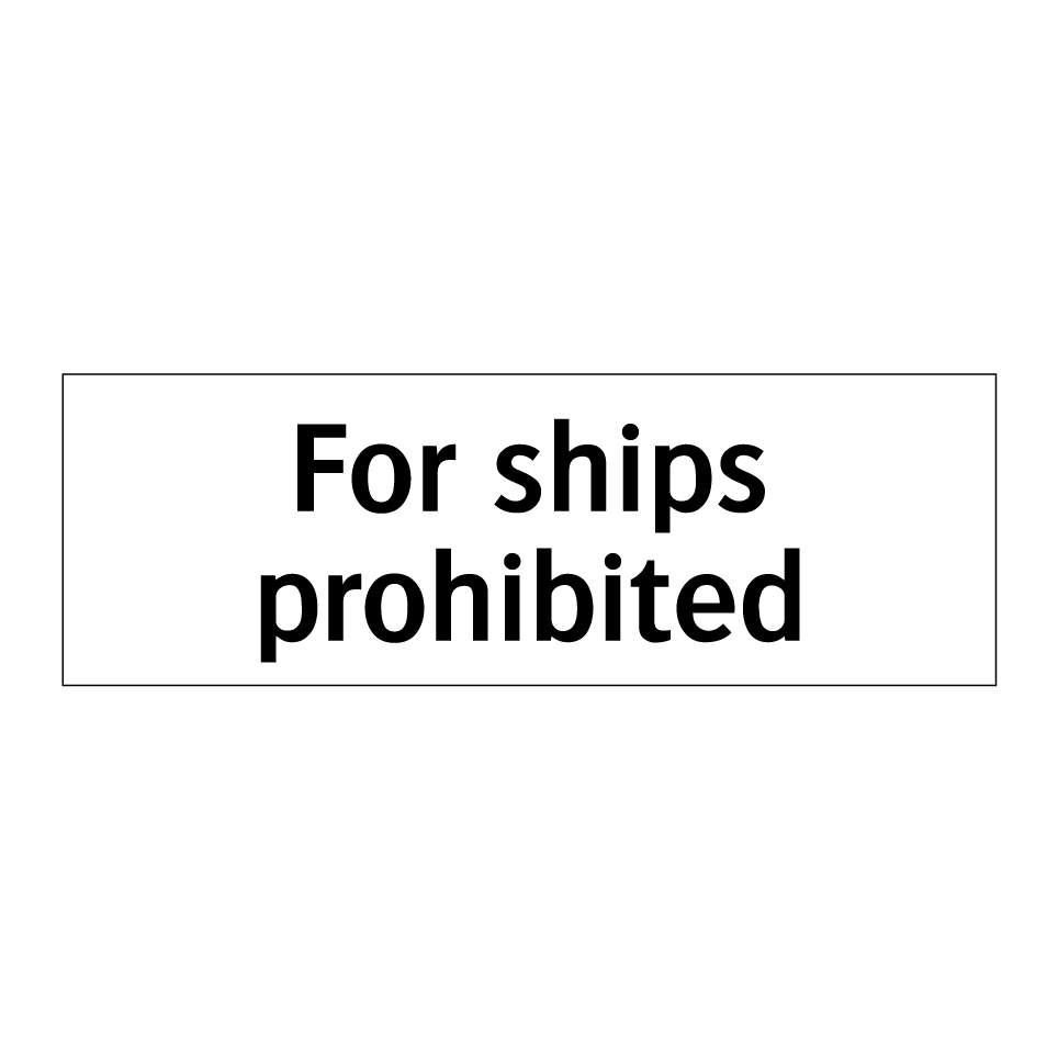 For ships prohibited