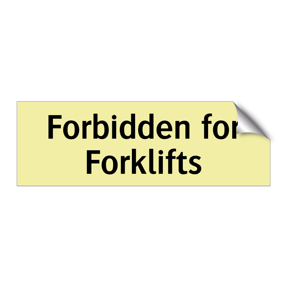 Forbidden for Forklifts
