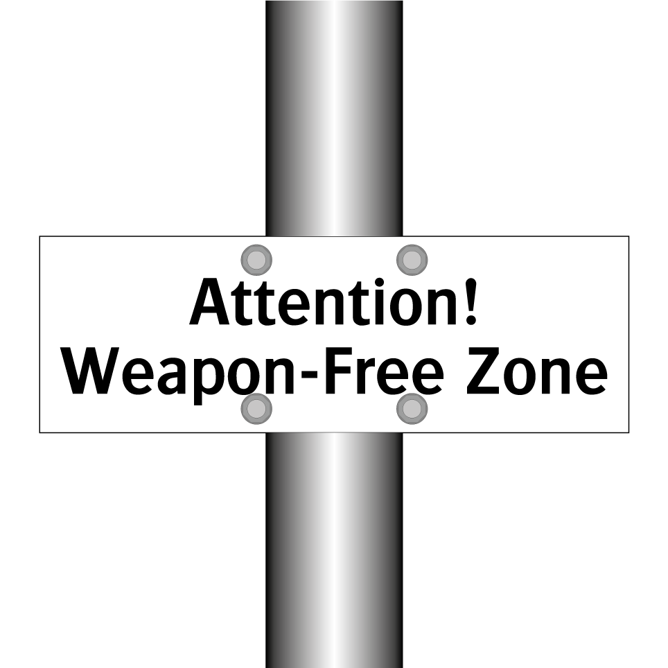 Attention! Weapon-Free Zone