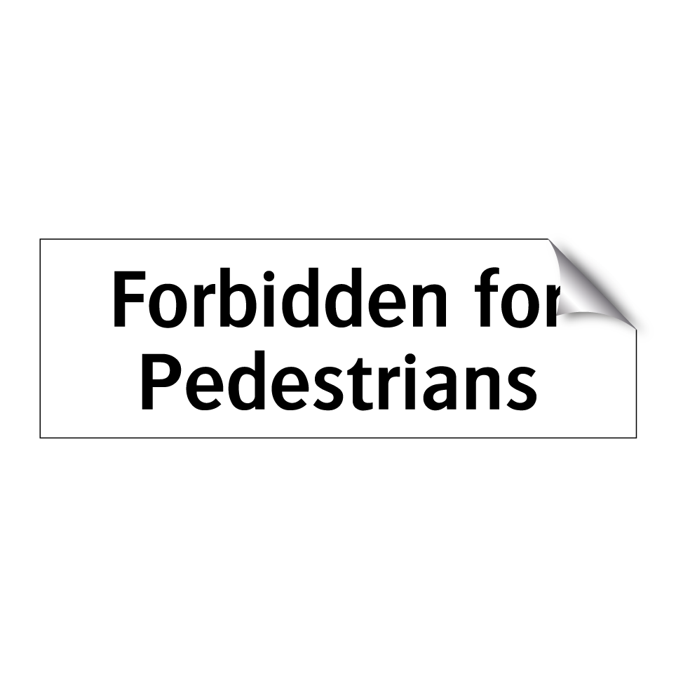 Forbidden for Pedestrians