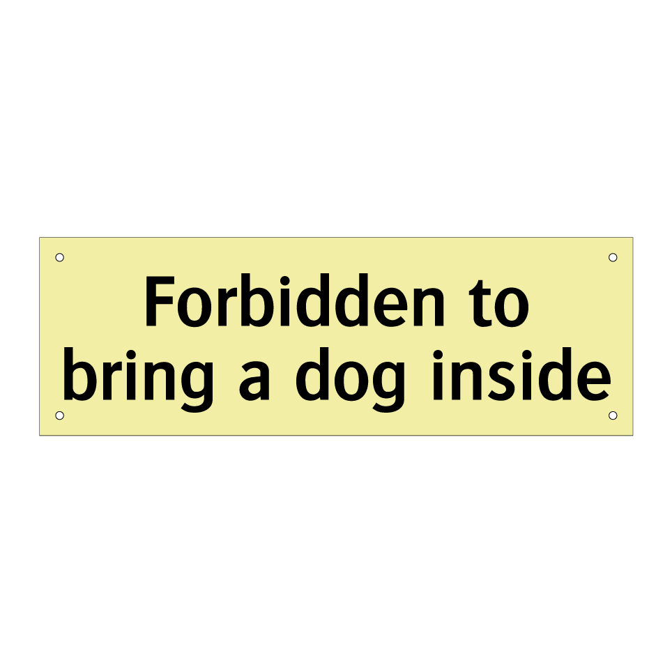 Forbidden to bring a dog inside