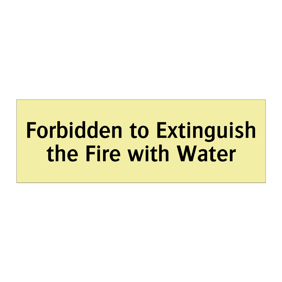 Forbidden to Extinguish the Fire with Water