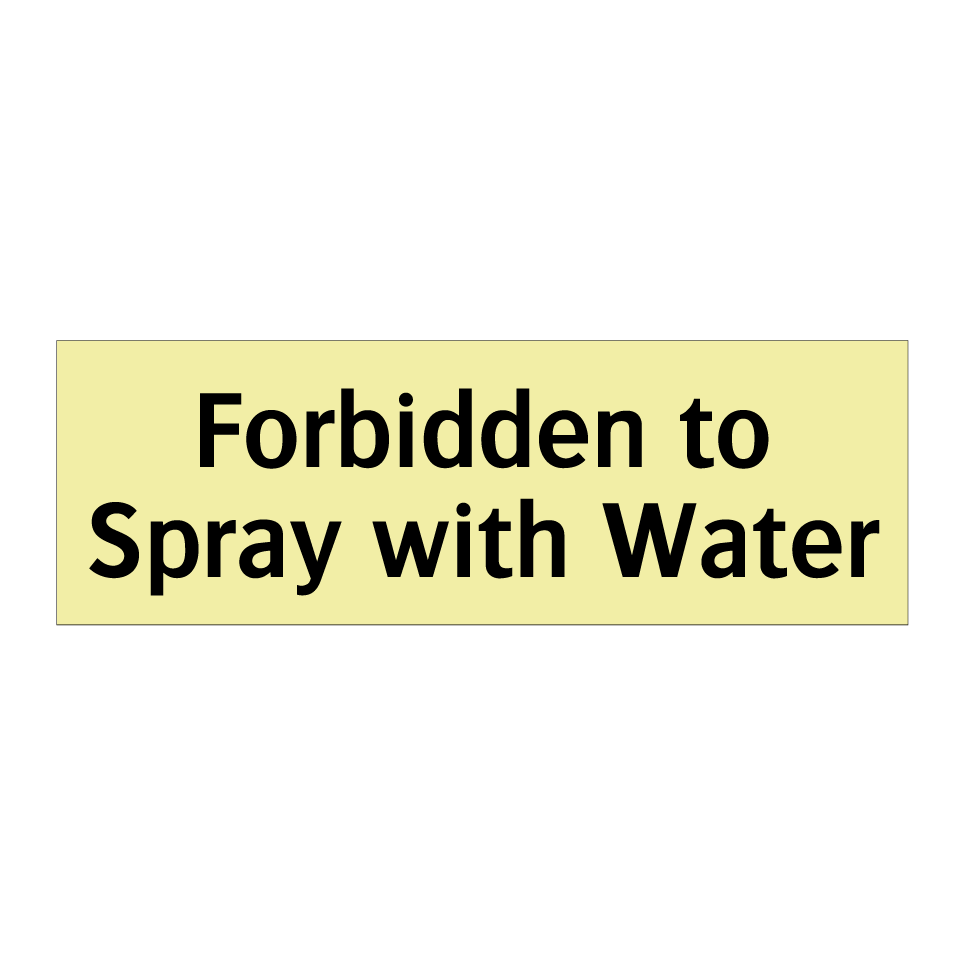 Forbidden to Spray with Water