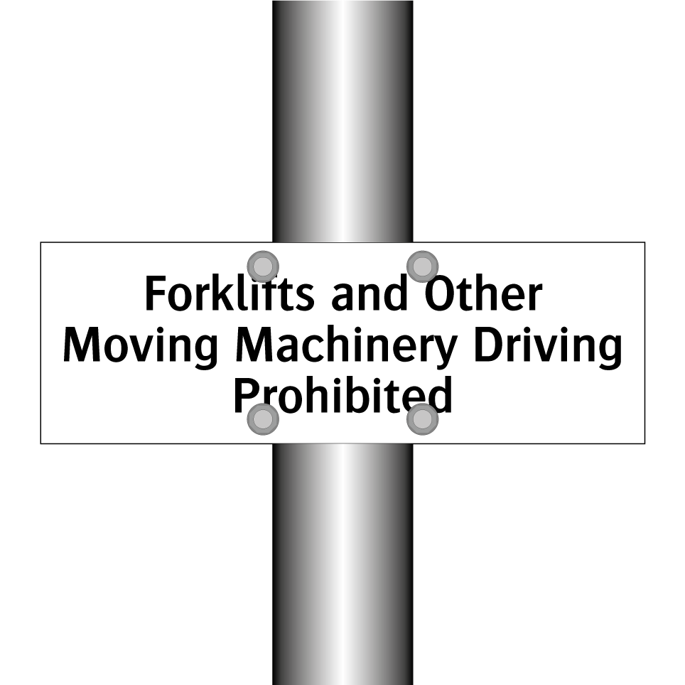 Forklifts and Other Moving Machinery Driving Prohibited