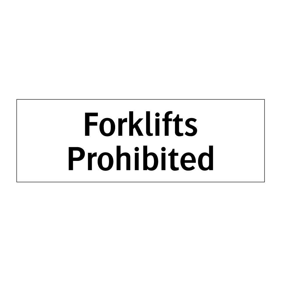 Forklifts Prohibited