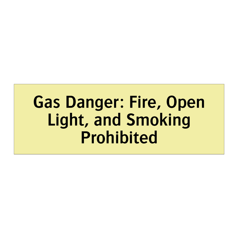 Gas Danger: Fire, Open Light, and Smoking Prohibited