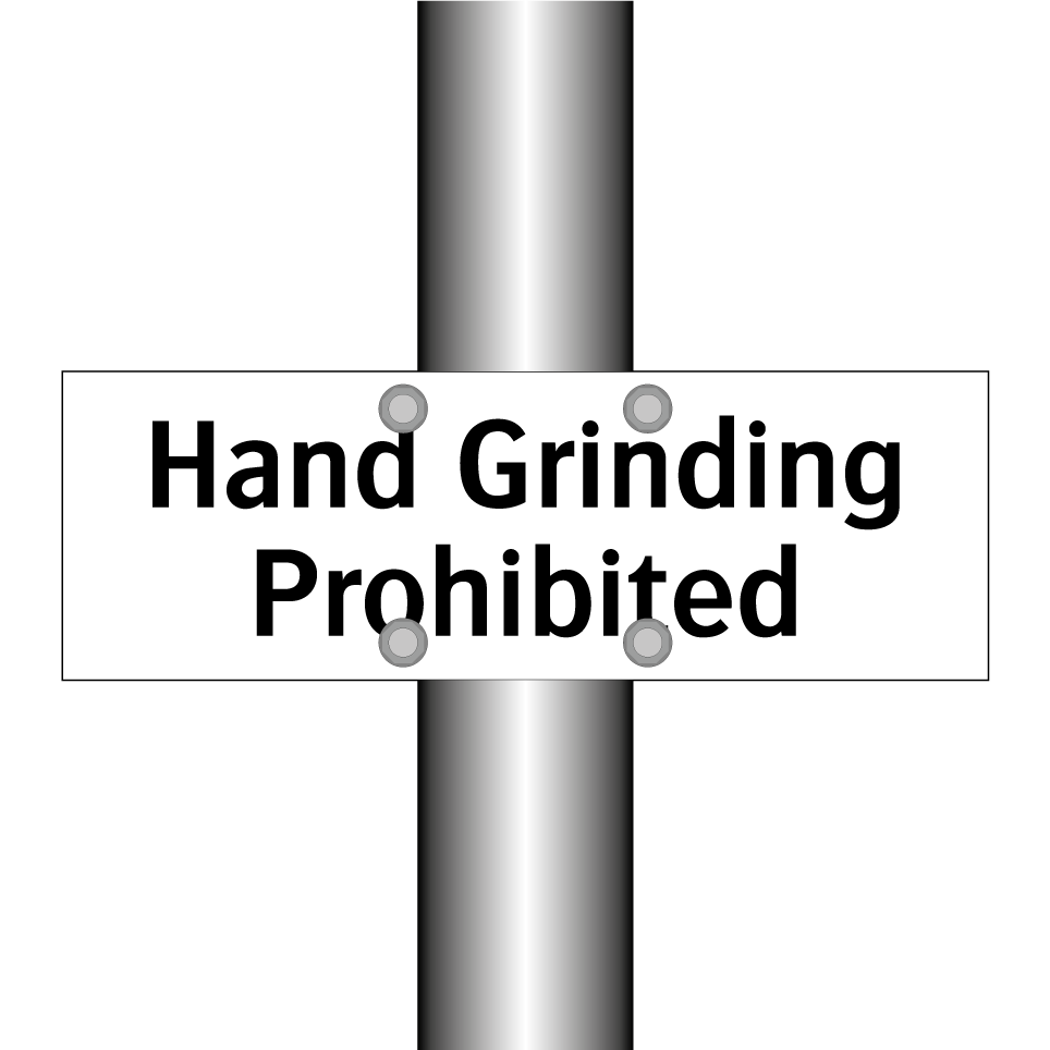 Hand Grinding Prohibited