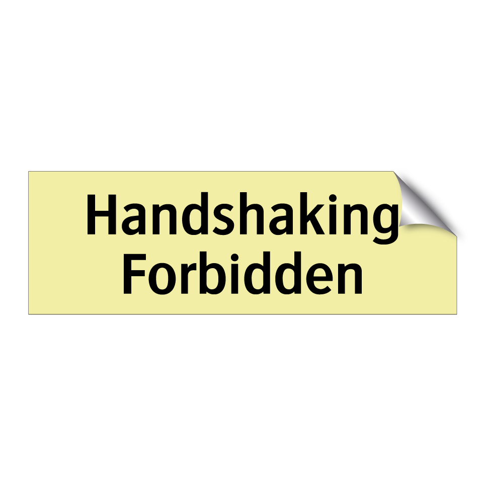 Handshaking Forbidden