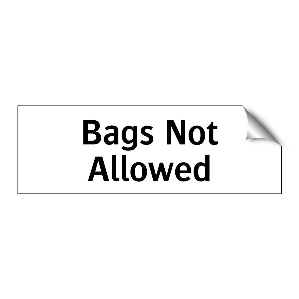 Bags Not Allowed