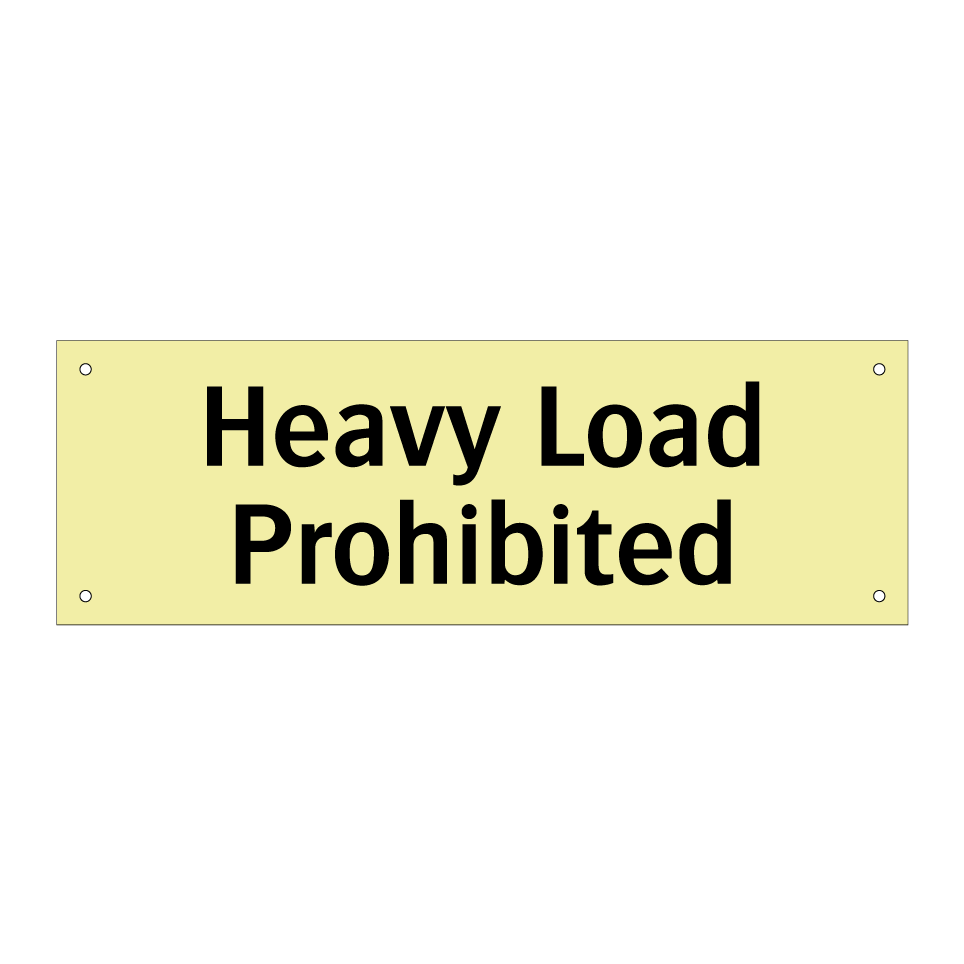 Heavy Load Prohibited