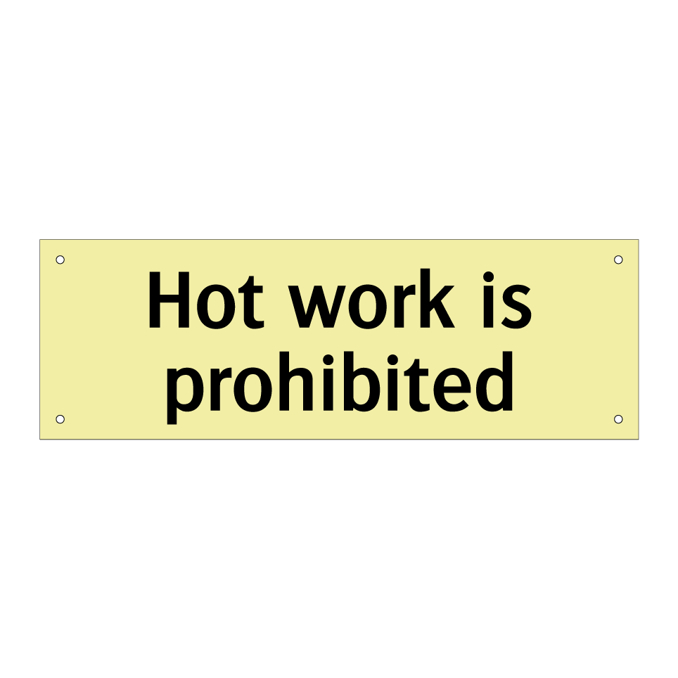 Hot work is prohibited