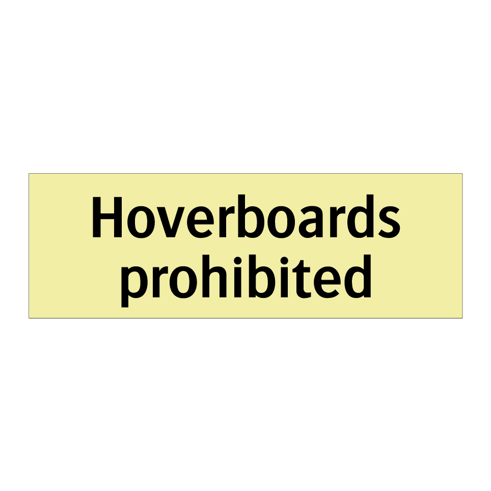 Hoverboards prohibited
