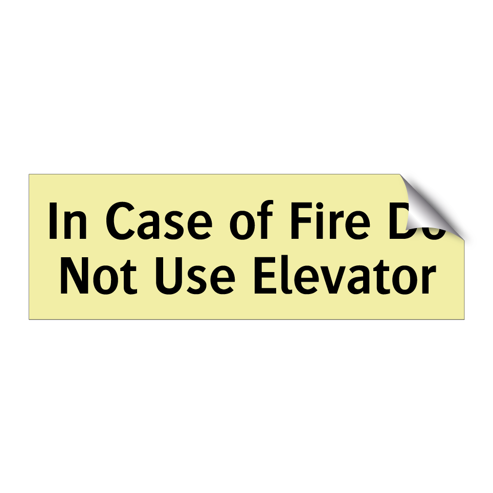In Case of Fire Do Not Use Elevator
