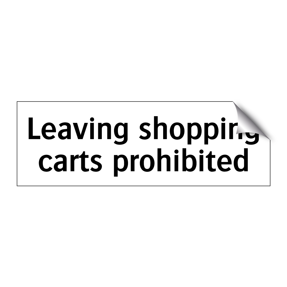 Leaving shopping carts prohibited