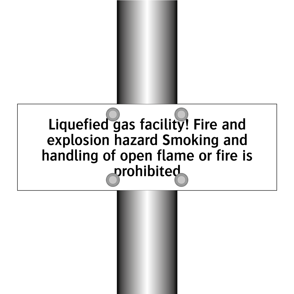 Liquefied gas facility! Fire and explosion hazard Smoking and handling of open flame or fire is prohibited