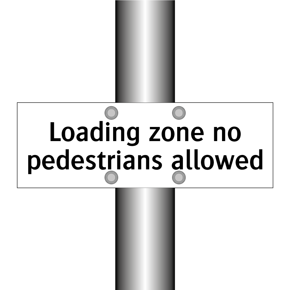 Loading zone no pedestrians allowed