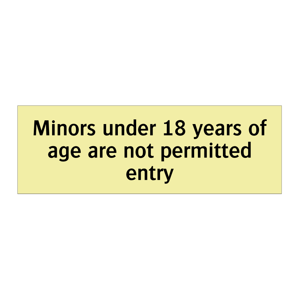 Minors under 18 years of age are not permitted entry