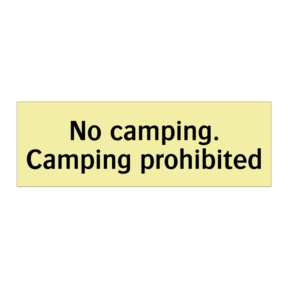 No camping. Camping prohibited