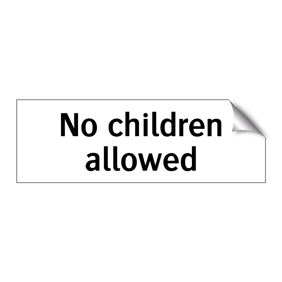 No children allowed