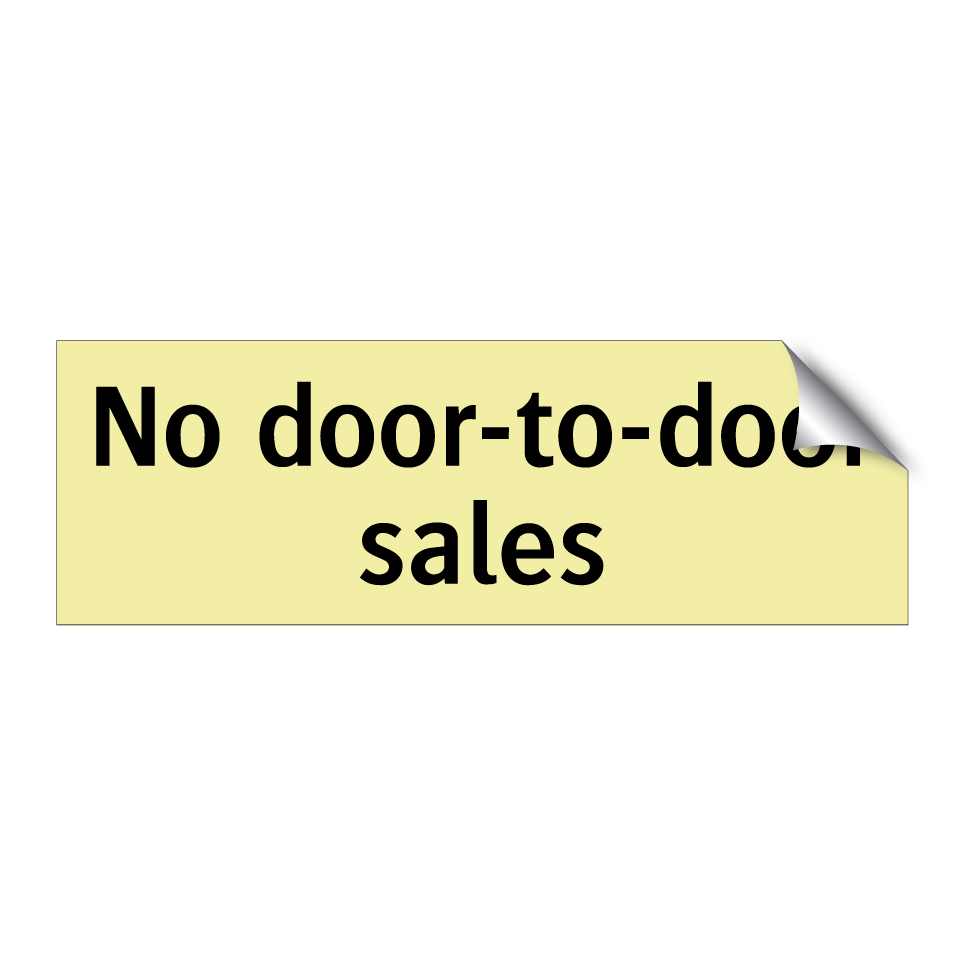 No door-to-door sales
