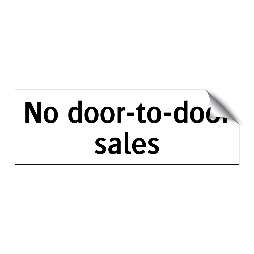 No door-to-door sales