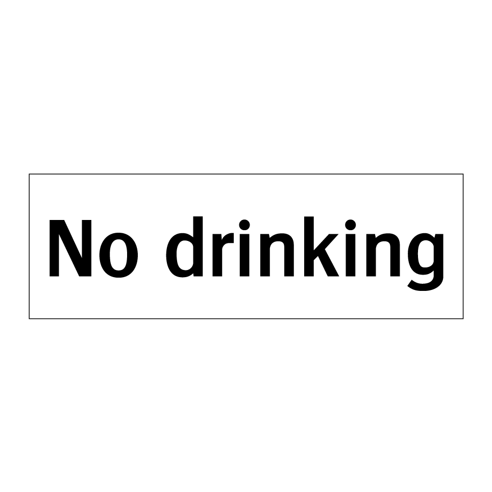 No drinking