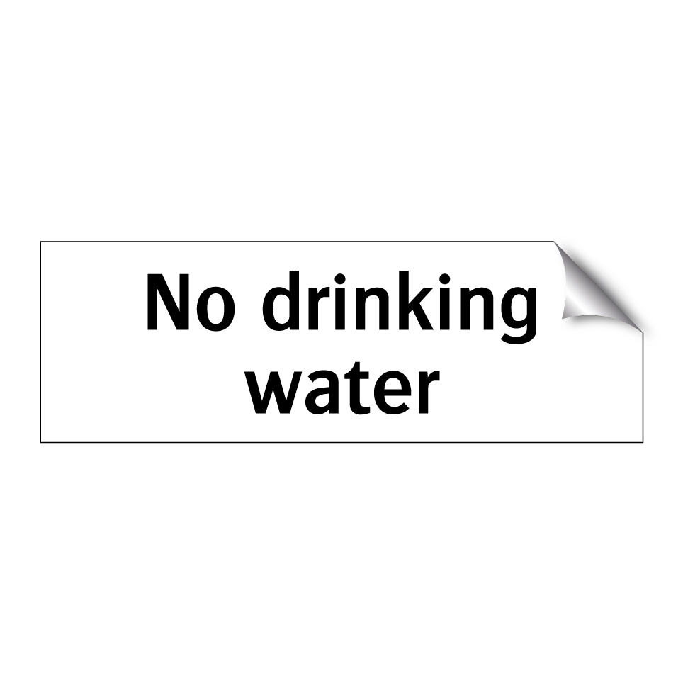 No drinking water