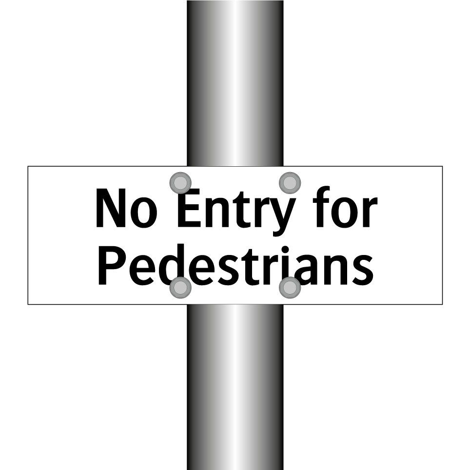 No Entry for Pedestrians