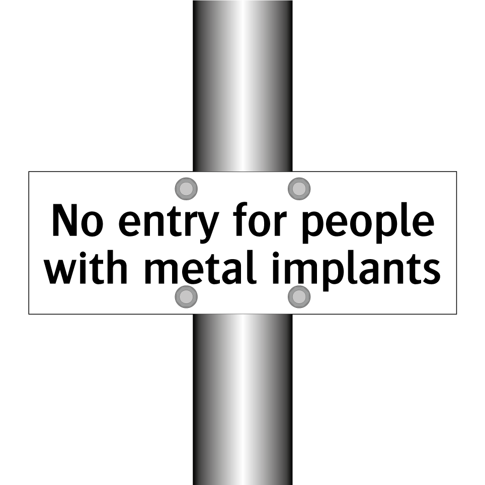 No entry for people with metal implants