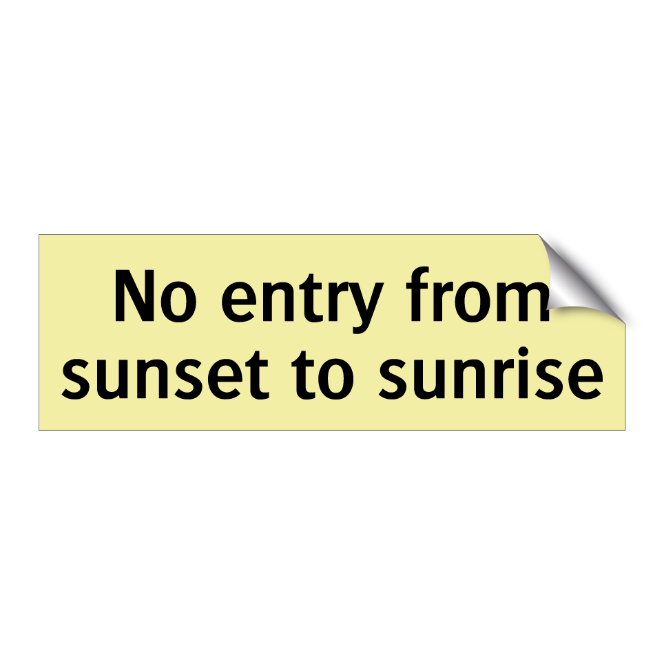 No entry from sunset to sunrise