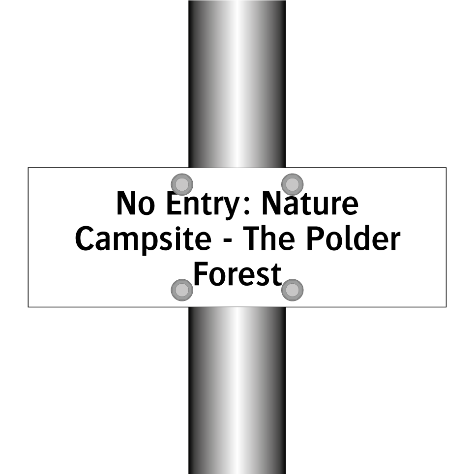 No Entry: Nature Campsite - The Polder Forest