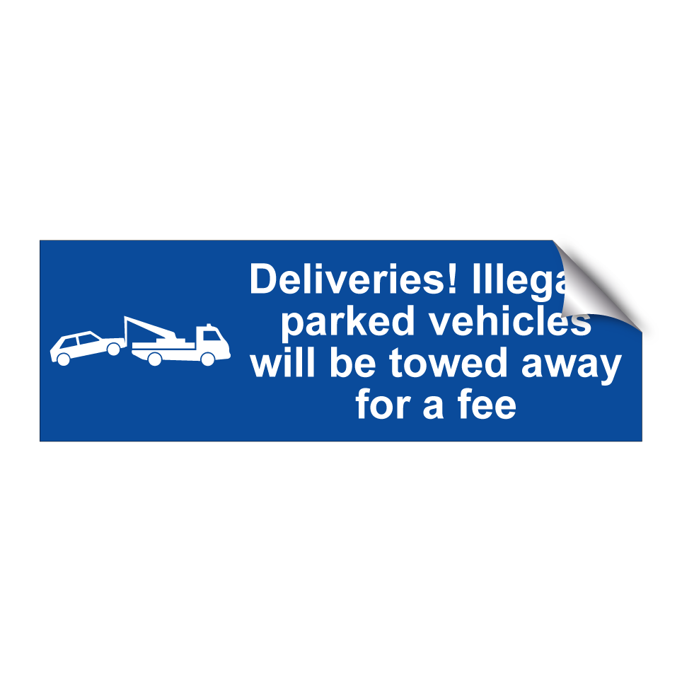 Deliveries! Illegally parked vehicles will be towed away for a fee