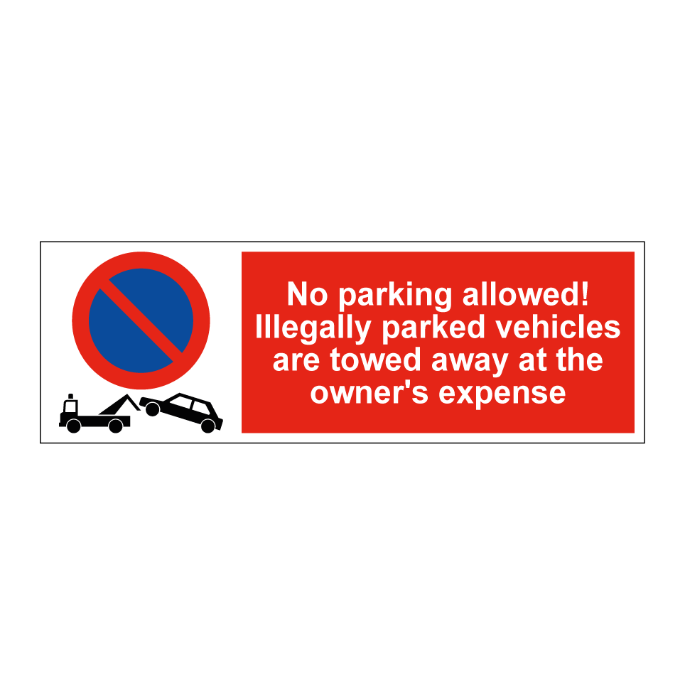 No parking allowed! Illegally parked vehicles are towed away at the owner's expense