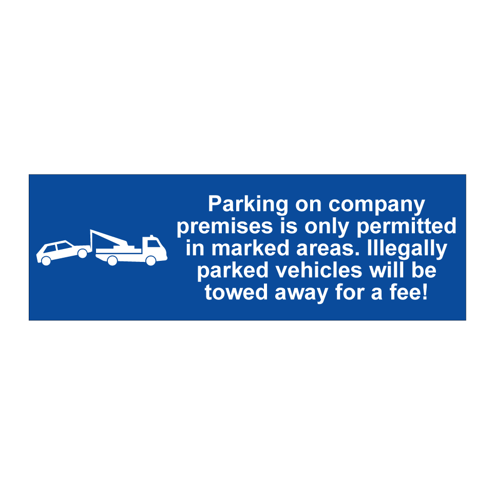 Parking on company premises is only permitted in marked areas. Illegally parked vehicles will be towed away for a fee!