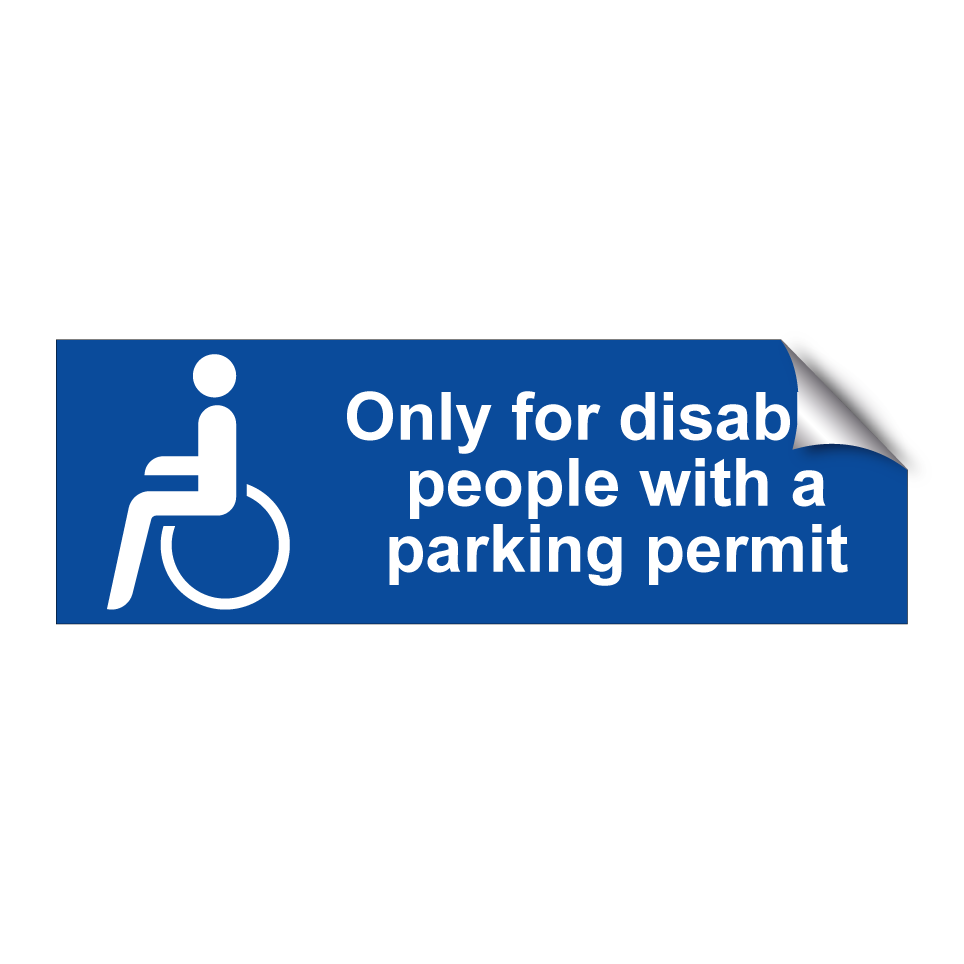 Only for disabled people with a parking permit