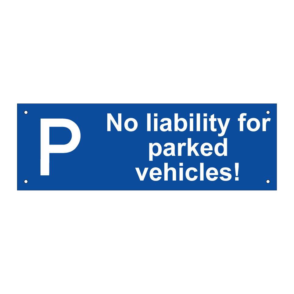 No liability for parked vehicles!