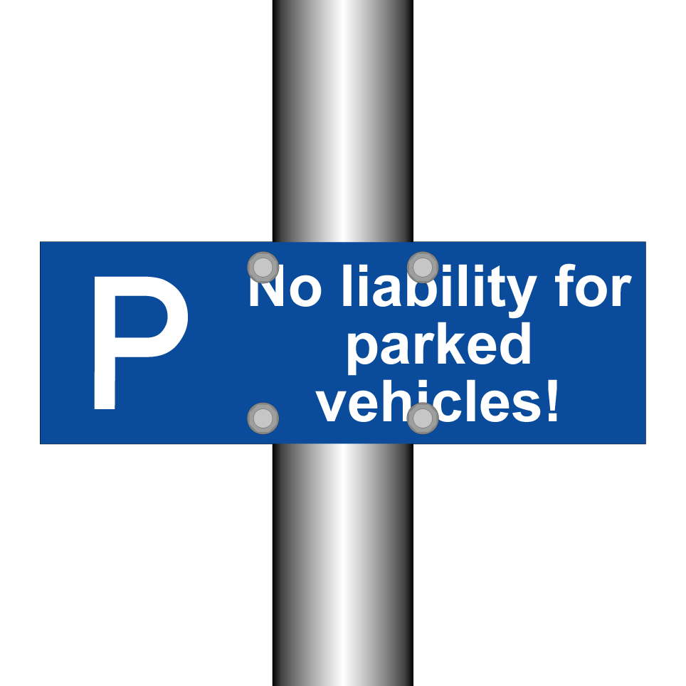 No liability for parked vehicles!