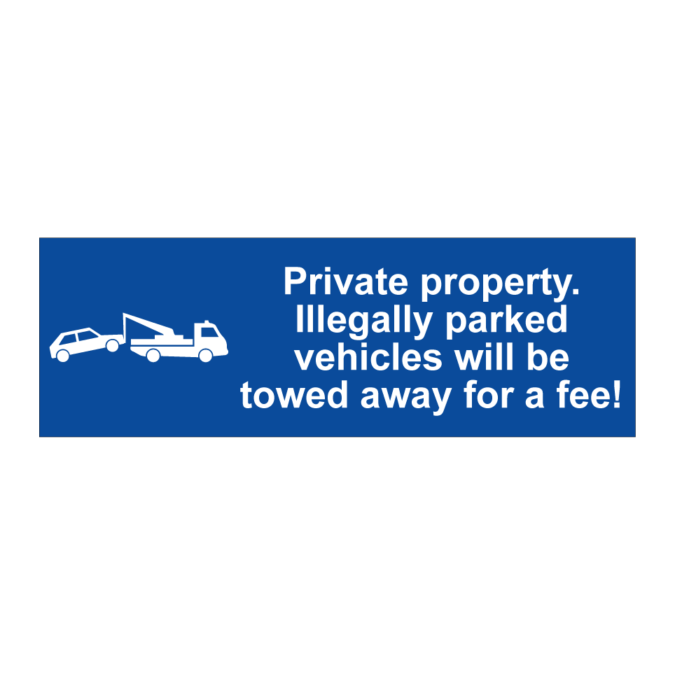 Private property. Illegally parked vehicles will be towed away for a fee!