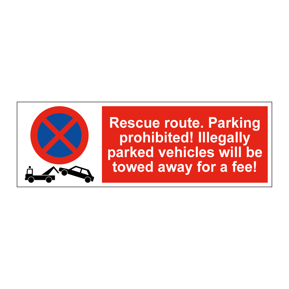 Rescue route. Parking prohibited! Illegally parked vehicles will be towed away for a fee!